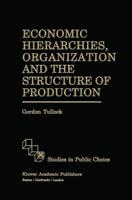 Economic Hierarchies, Organization, and the Structure of Production