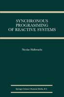 Synchronous Programming of Reactive Systems