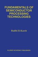 Fundamentals of Semiconductor Processing Technology