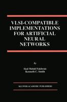 VLSI-Compatible Immplementations for Artificial Neural Networks
