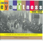 Eyewitness 1900-1909