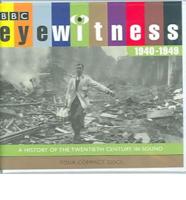 Eyewitness 1940-1949