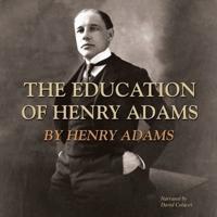 The Education of Henry Adams Lib/E