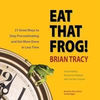 Eat That Frog!, Second Edition Lib/E