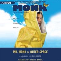 Mr. Monk in Outer Space Lib/E