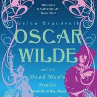 Oscar Wilde and the Dead Man's Smile Lib/E