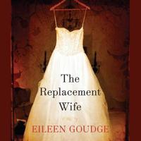 The Replacement Wife Lib/E
