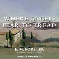 Where Angels Fear to Tread Lib/E