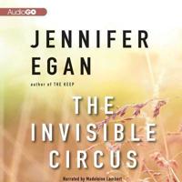 The Invisible Circus Lib/E