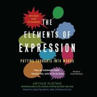 The Elements of Expression, Revised and Expanded Edition Lib/E