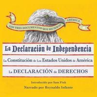Los Tres Documentos Que Hicieron America [The Three Documents That Made America, in Spanish] Lib/E