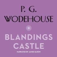 Blandings Castle and Elsewhere Lib/E