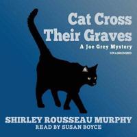 Cat Cross Their Graves Lib/E