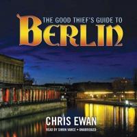 The Good Thief's Guide to Berlin Lib/E