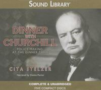 Dinner With Churchill Lib/E