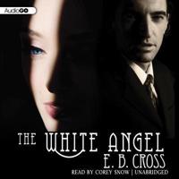 The White Angel Lib/E