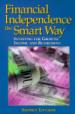 Financial Independence the Smart Way