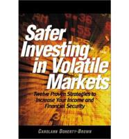 Safer Investing in Volatile Markets