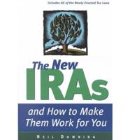 The New IRAs and How to Make Them Work for You