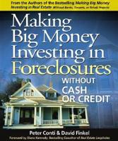 Making Big Money Investing in Foreclosures Without Cash or Credit