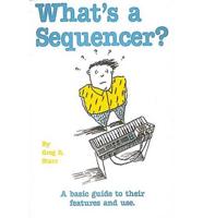 What's a Sequencer?