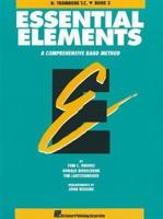 Essential Elements: Bb Trombone T.C., Book 2