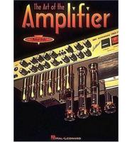 Art of the Amplifier