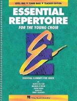 Essential Repertoire for the Young Choir: Tenor Bass, Level One