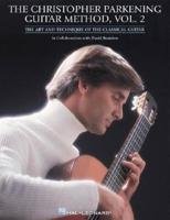 The Christopher Parkening Guitar Method. Vol. 2