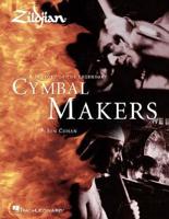 Zildjian: The History of the Legendary Cymbal Makers