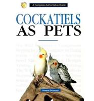 Cockatiels As Pets