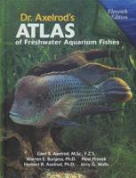 Dr Axelrod's Atlas of Freshwater Aquarium Fishes