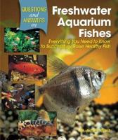 Questions and Answers on Freshwater Aquarium Fishes