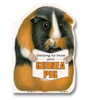 Getting to Know Your Guinea Pig