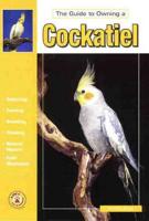 Guide to Owning a Cockatiel