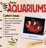 The Simple Guide to Marine Aquariums