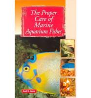 The Proper Care of Marine Fishes