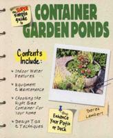 The Super Simple Guide to Container Garden Ponds