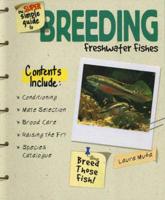 The Super Simple Guide to Breeding Freshwater Fishes