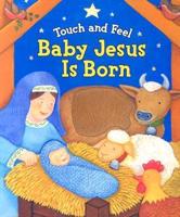 Touch and Feel Baby Jesus Is Born