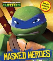 Teenage Mutant Ninja Turtles Masked Heroes