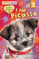 ASPCA Kids: Rescue Readers: I Am Picasso