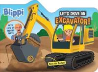 Blippi: Let's Drive an Excavator!