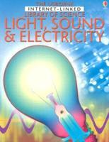 Light, Sound & Electricity