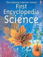 The Usborne Internet-Linked First Encyclopedia of Science