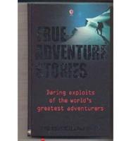 True Adventure Stories (Combined Volume)