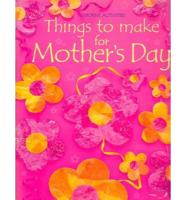 Things To Make For Mother's Day