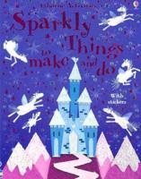 Sparkly Things To Make And Do