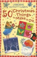 50 Christmas Things to Make and Do