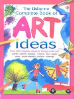 The Usborne Complete Book of Art Ideas